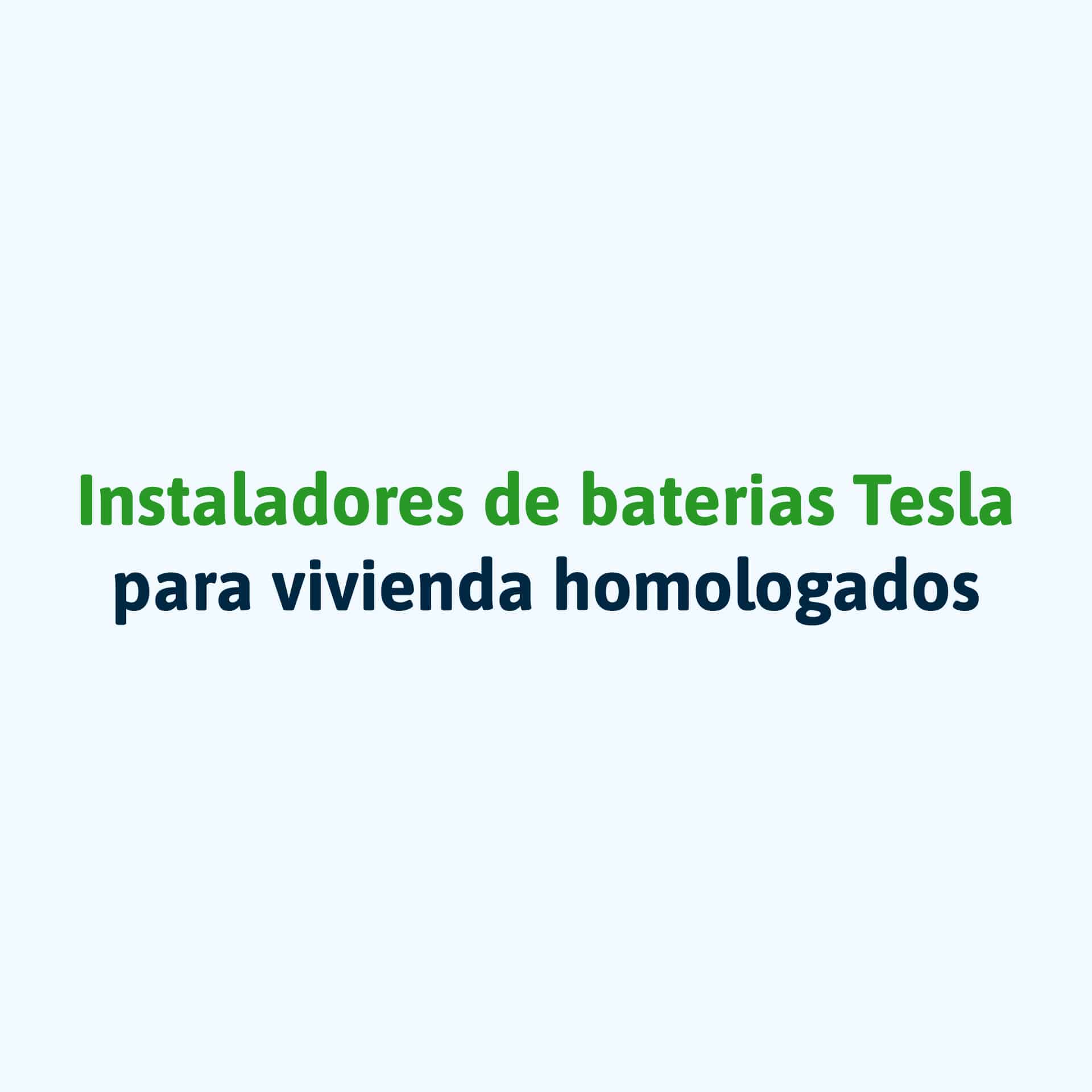 certificado de homologación como instaladores de baterías tesla para viviendas